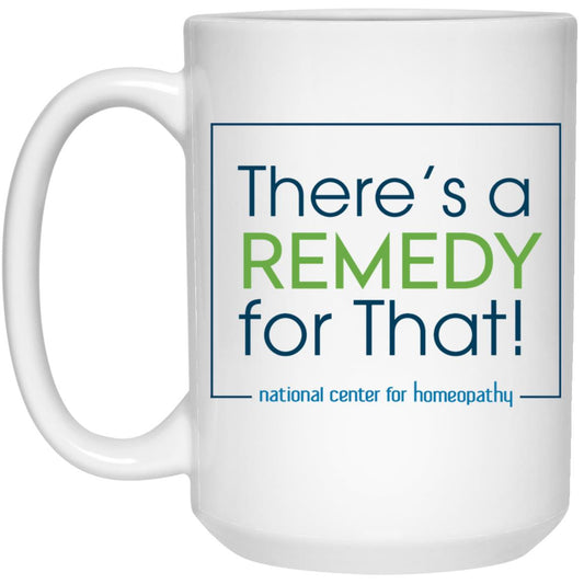 There's a Remedy for That 15oz White Mug